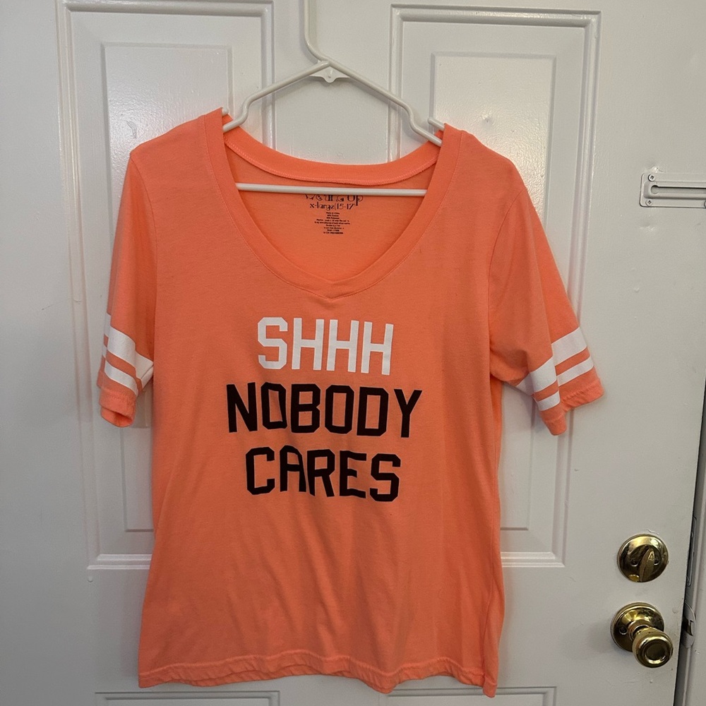Orange “Shhh Nobody Cares” Shirt